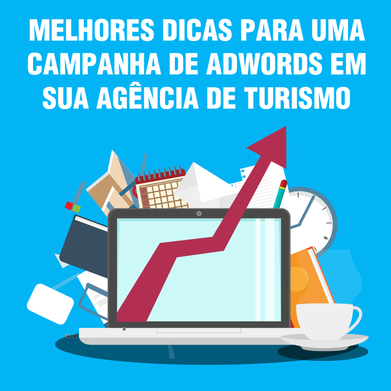 Como criar uma campanha online no Google Adwords para a sua agência de turismo