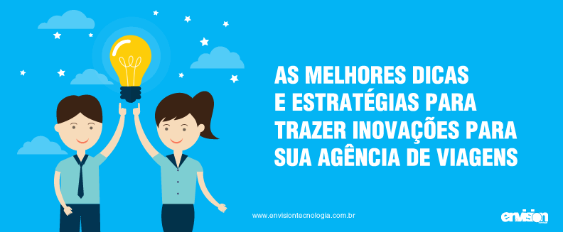 Inovacao_Conheca_as_melhores_estrategias_para_conseguir_novos_resultados_em_sua_agencia_de_viagens