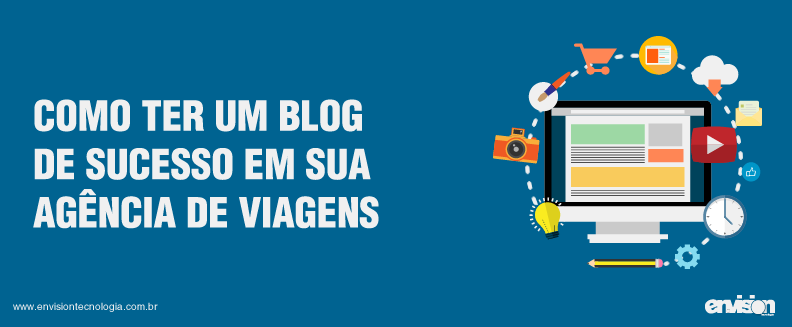 como ter um blog de sucesso para sua agencia de viagens